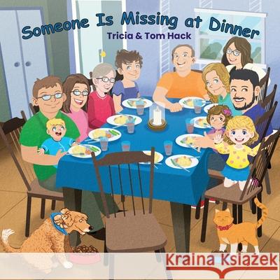 Someone Is Missing at Dinner Tricia &. Tom Hack 9781486627042 Word Alive Press