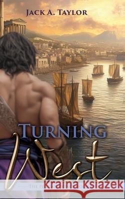Turning West Jack A. Taylor 9781486627417 Word Alive Press