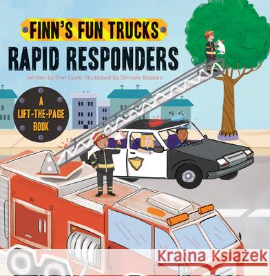 Rapid Responders: A Lift-The-Page Truck Book Coyle, Finn 9781486714872 Flowerpot Press