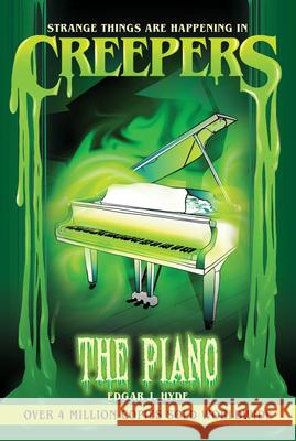 Creepers: The Piano Hyde, Edgar J. 9781486718764 Flowerpot Press