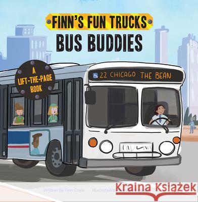 Bus Buddies: A Lift-The-Page Truck Book Coyle, Finn 9781486722754 Flowerpot Press