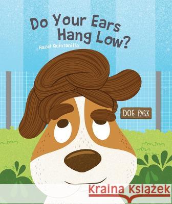 Do Your Ears Hang Low? Hazel Quintanilla 9781486724024