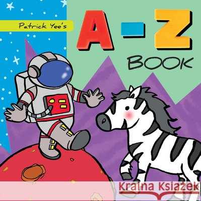 Patrick Yee's ABC Book Patrick Yee 9781486724147 Flowerpot Press