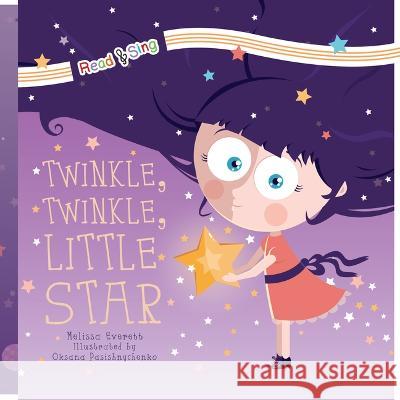 Twinkle, Twinkle, Little Star Melissa Everett Oksana Pasishnychenko 9781486725571 Flowerpot Press