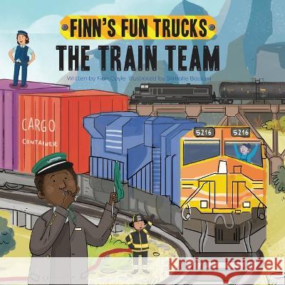 The Train Team Finn Coyle Srimalie Bassani 9781486726363