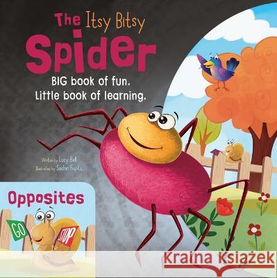 The Itsy Bitsy Spider / Opposites: Big Book of Fun, Little Book of Learning Flowerpot Press                          Sachin Gupta 9781486729197 Flowerpot Press