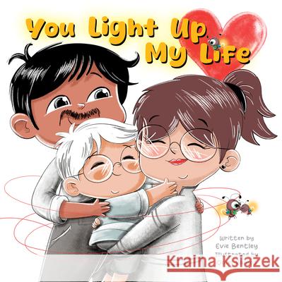 You Light Up My Life Evie Bentley Quiel Ramos 9781486731268