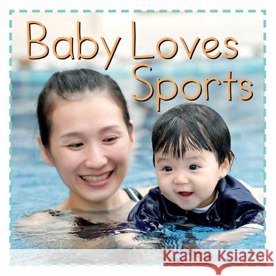 Baby Loves Sports Flowerpot Press 9781486731800 Flowerpot Press