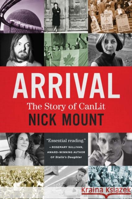 Arrival: The Story of Canlit Nick Mount 9781487005436 House of Anansi Press