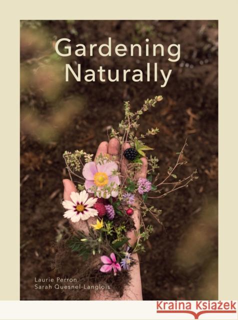 Gardening Naturally Perron, Laurie 9781487010249