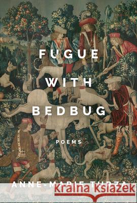 Fugue with Bedbug Turza, Anne-Marie 9781487010720