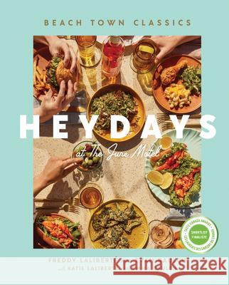 Heydays at the June Motel: Beach Town Classics Katie Lalibert? Freddy Lalibert? Evan Baulch 9781487011642 Ambrosia