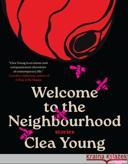Welcome to the Neighbourhood: Stories Clea Young 9781487013196 Astoria