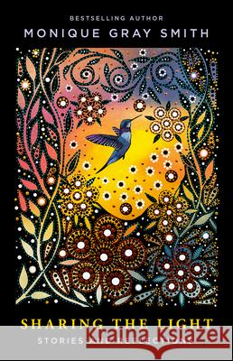 Sharing the Light: Stories and Reflections Monique Gray Smith 9781487013547 Ambrosia