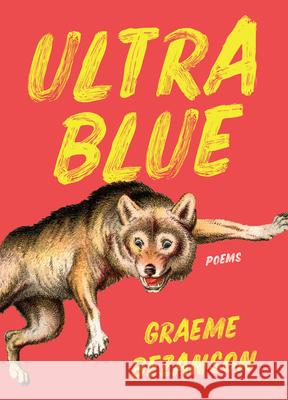 Monster Energy/ Ultra Blue Graeme Bezanson 9781487014063 House of Anansi Press