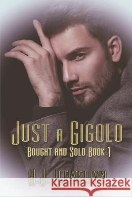 Just a Gigolo A. J. Llewellyn 9781487424466 Extasy Books