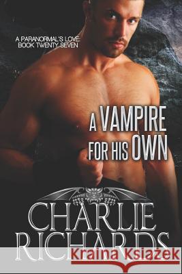 A Vampire for His Own Charlie Richards 9781487424886 Extasy Books
