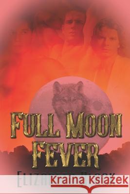 Full Moon Fever Elizabeth Black 9781487427511 Extasy Books