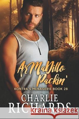 ArMaDillo Packin' Charlie Richards 9781487429669 Extasy Books