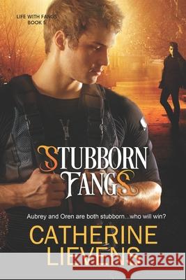 Stubborn Fangs Catherine Lievens 9781487429928