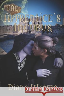 The Apprentice's Incubus Diana Waters 9781487430139 Extasy Books