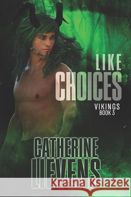 Like Choices Catherine Lievens 9781487430658 Extasy Books