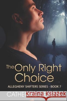 The Only Right Choice Catherine Lievens 9781487431280 Extasy Books