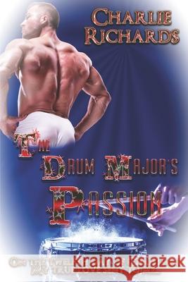 The Drum Major's Passion Charlie Richards 9781487431365