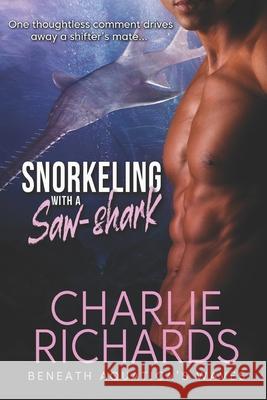 Snorkeling with a Saw-shark Charlie Richards 9781487431662