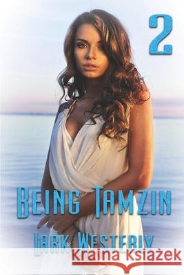 Being Tamzin 2 Lark Westerly 9781487434243 Extasy Books