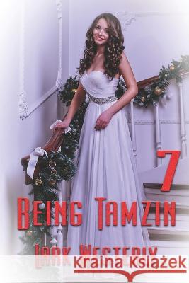 Being Tamzin 7 Lark Westerly 9781487434298 Extasy Books