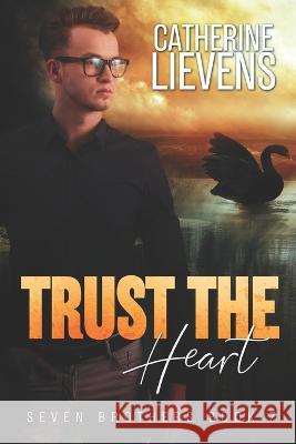 Trust the Heart Catherine Lievens 9781487436902 Extasy Books