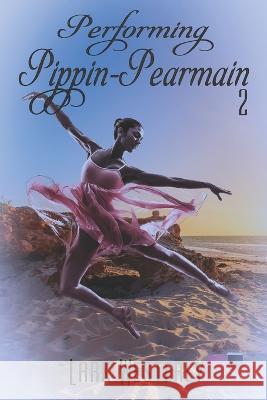 Performing Pippin Pearmain 2 Lark Westerly 9781487437060 Extasy Books