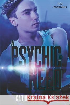 A Psychic in Need Catherine Lievens   9781487437763 Extasy Books