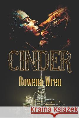 Cinder Rowena Wren   9781487438739 Extasy Books