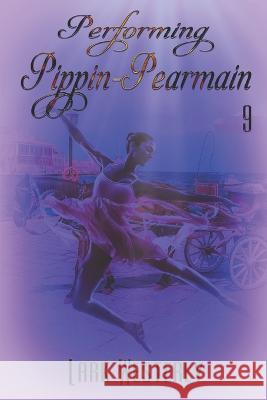 Performing Pippin Pearmain 9 Lark Westerly   9781487439194 Extasy Books