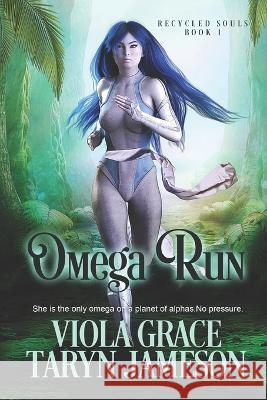 Omega Run Taryn Jameson Viola Grace  9781487439729 Extasy Books
