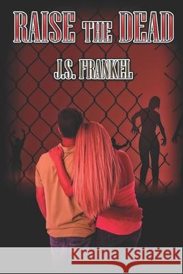 Raise The Dead J. S. Frankel 9781487441616 Extasy Books