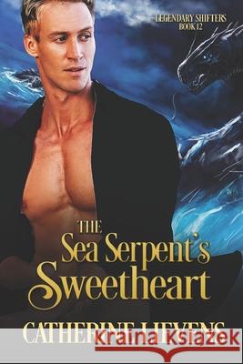 The Sea Serpent's Sweetheart Catherine Lievens 9781487441944