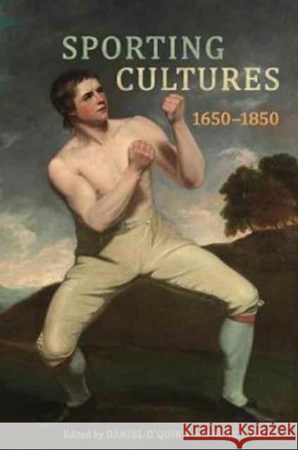 Sporting Cultures, 1650-1850 Daniel O'Quinn Alexis Tadie 9781487500320