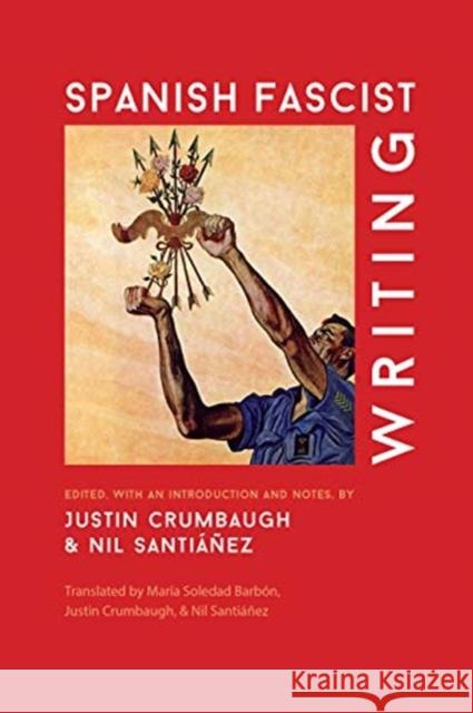 Spanish Fascist Writing Justin Crumbaugh Nil Santianez Maria Soledad Barbon 9781487500979