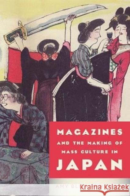Magazines and the Making of Mass Culture in Japan Amy Marshall 9781487502867 University of Toronto Press