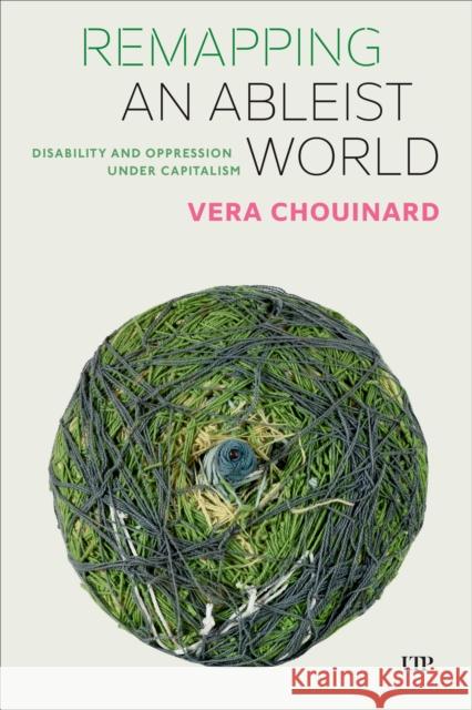 Remapping an Ableist World Vera Chouinard 9781487507183 University of Toronto Press