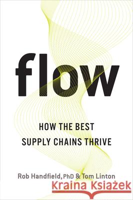 Flow: How the Best Supply Chains Thrive Tom Linton 9781487508326 University of Toronto Press