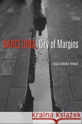 Barcelona, City of Margins Olga Sendr 9781487508487 University of Toronto Press