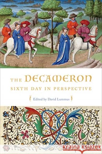 The Decameron Sixth Day in Perspective David Lummus 9781487508715 University of Toronto Press