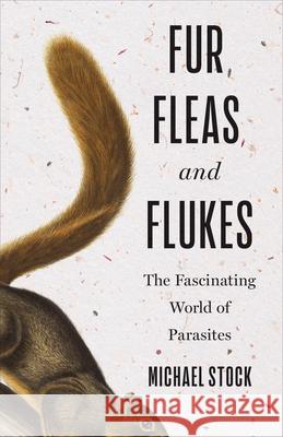 Fur, Fleas, and Flukes Michael Stock 9781487509224 University of Toronto Press