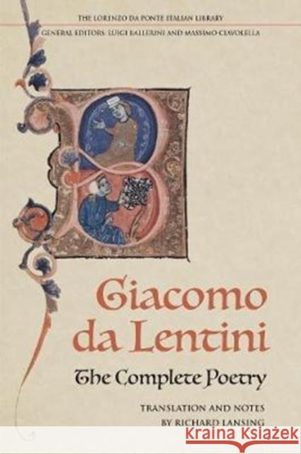 The Complete Poetry of Giacomo Da Lentini Richard Lansing 9781487522865 University of Toronto Press