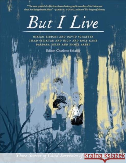 But I Live: Three Stories from Child Survivors of the Holocaust  9781487526856 University of Toronto Press