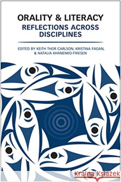 Orality and Literacy: Reflections Across Disciplines Carlson, Keith 9781487527686 University of Toronto Press